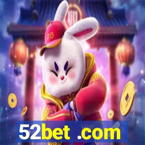 52bet .com